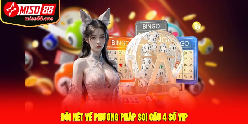 Đôi nét về phương pháp soi cầu 4 số VIP