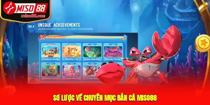 Sơ lược về chuyên mục bắn cá MISO88