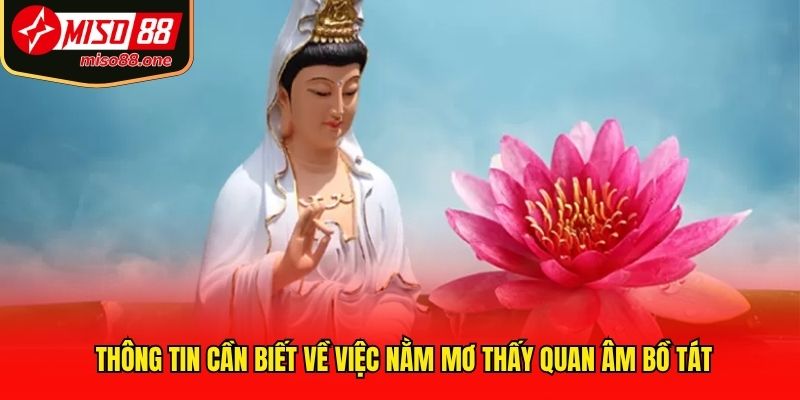 Thông tin cần biết về việc nằm mơ thấy Quan Âm Bồ Tát