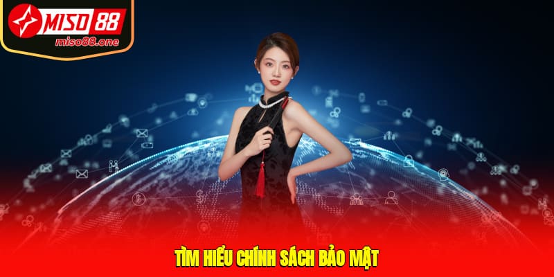 Tìm hiểu chính sách bảo mật