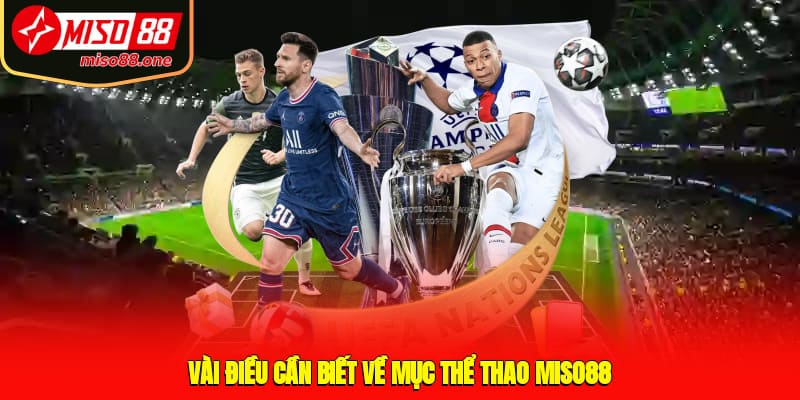 Vài điều cần biết về mục thể thao MISO88